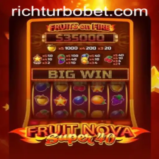 FruitNovaSuper40: A Thrilling Gaming Experience Enhanced by RICHTURBO