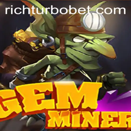 GemMiner: Unearth Riches and Adventure with RICHTURBO