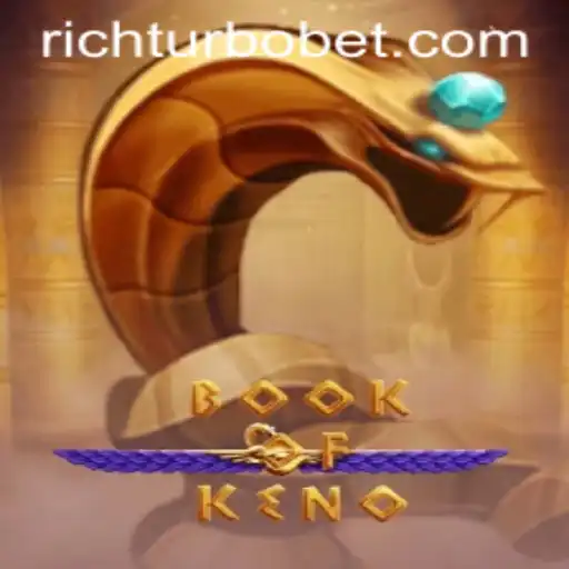 BookOfKeno: An In-Depth Look into the Thrilling Game Experience with RICHTURBO